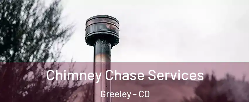  Chimney Chase Services Greeley - CO