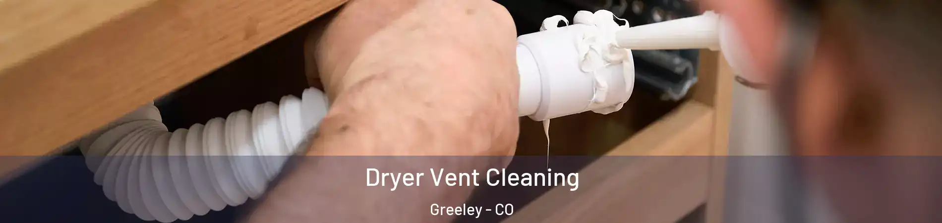  Dryer Vent Cleaning Greeley - CO