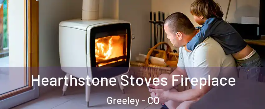  Hearthstone Stoves Fireplace Greeley - CO