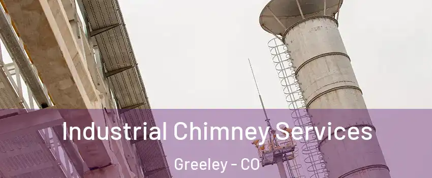  Industrial Chimney Services Greeley - CO