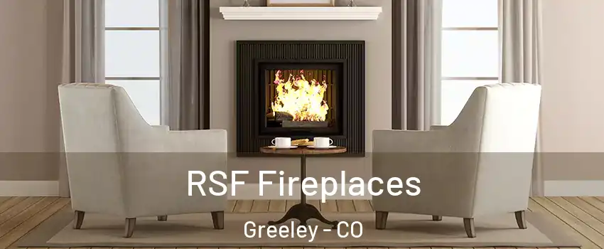  RSF Fireplaces Greeley - CO